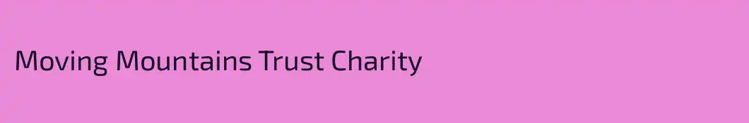 Moving Mountains Trust Charity